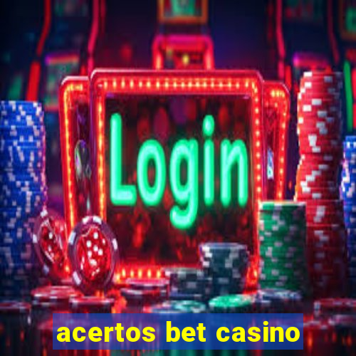 acertos bet casino