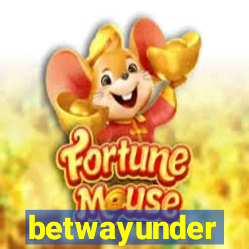 betwayunder