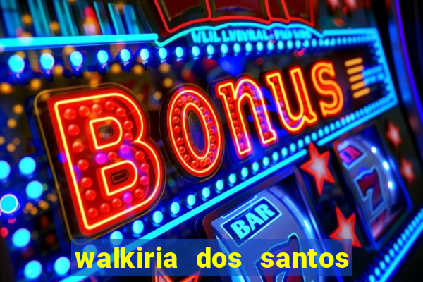 walkiria dos santos esposa de herodoto barbeiro