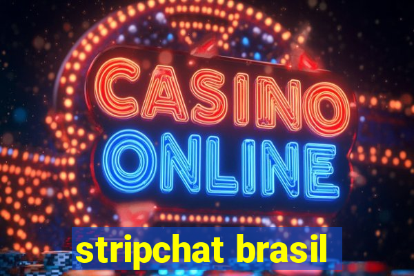 stripchat brasil