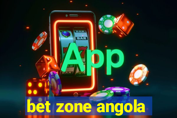 bet zone angola