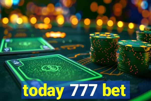 today 777 bet