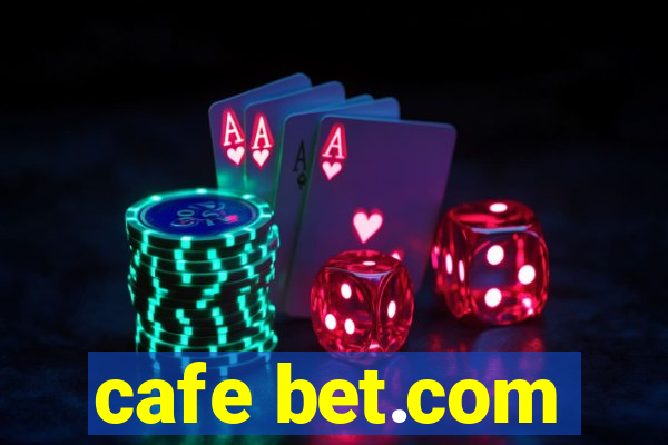 cafe bet.com