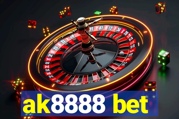 ak8888 bet