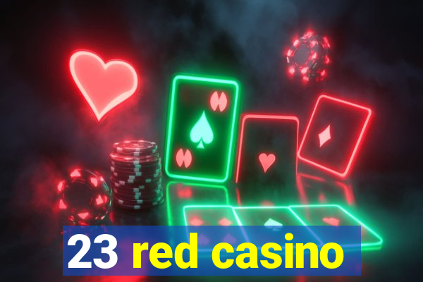 23 red casino