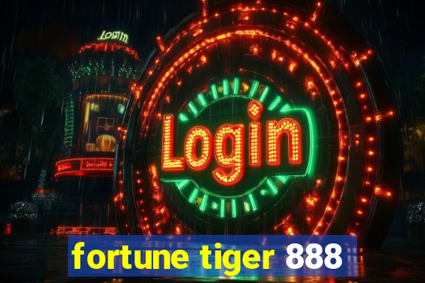 fortune tiger 888