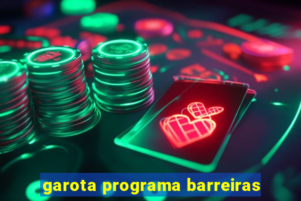 garota programa barreiras