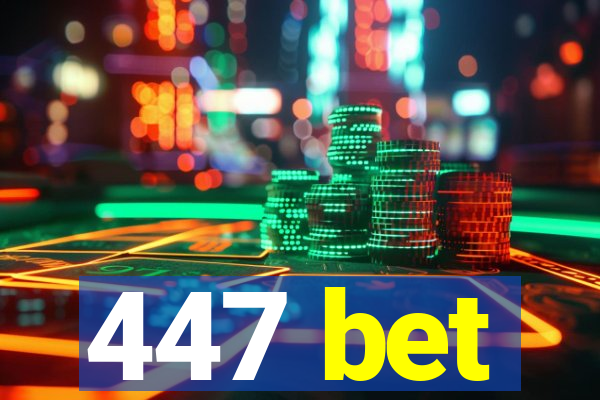 447 bet