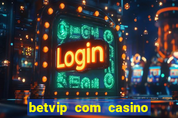 betvip com casino pgsoft fortune tiger