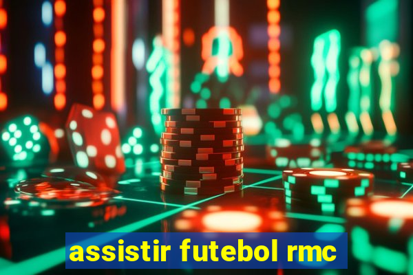 assistir futebol rmc