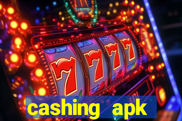 cashing apk dinheiro infinito