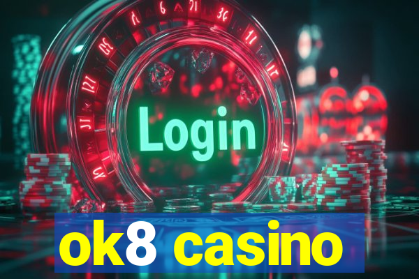 ok8 casino