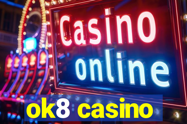 ok8 casino