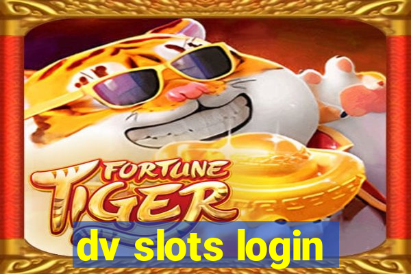 dv slots login