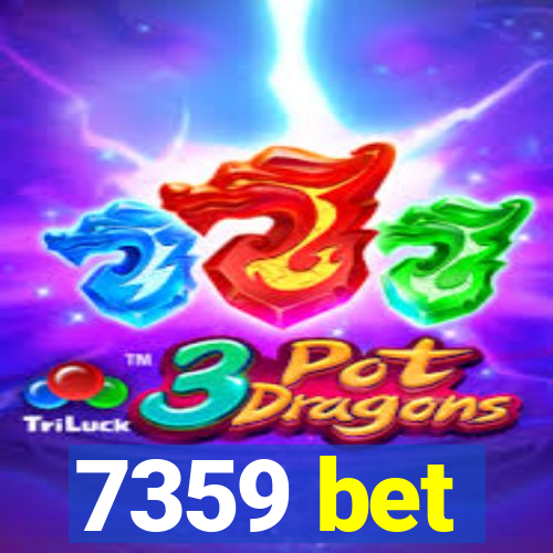 7359 bet