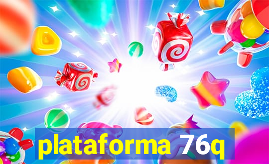 plataforma 76q