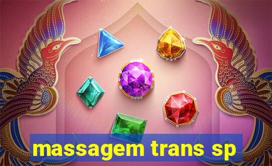 massagem trans sp