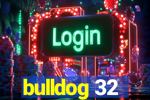 bulldog 32