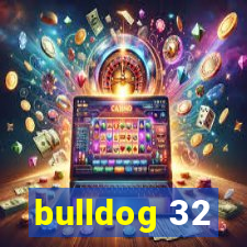 bulldog 32