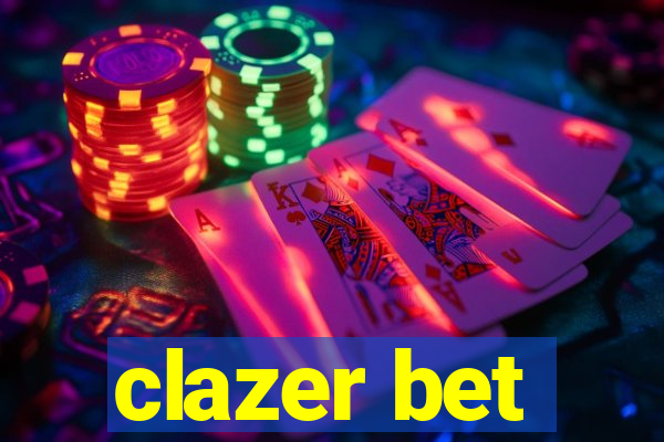 clazer bet