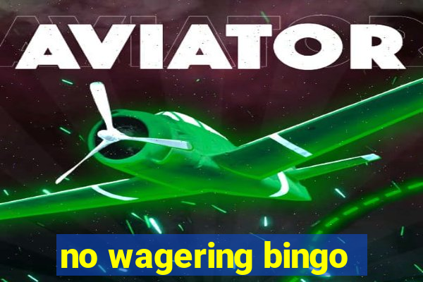 no wagering bingo