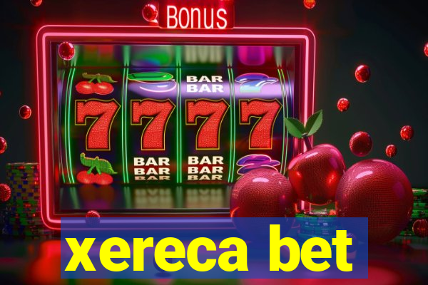 xereca bet