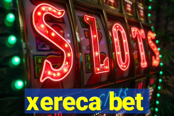 xereca bet