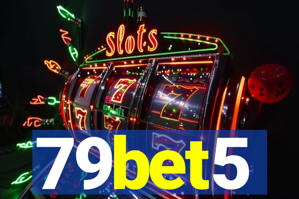 79bet5