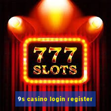 9s casino login register