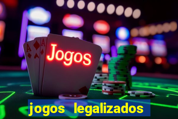 jogos legalizados no brasil