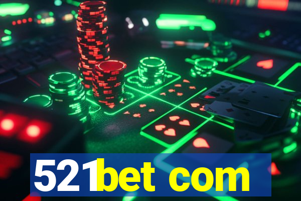 521bet com