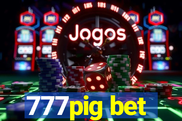 777pig bet