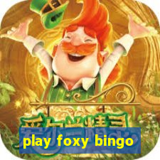 play foxy bingo