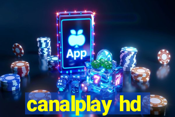 canalplay hd