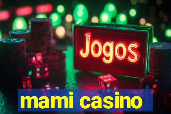 mami casino