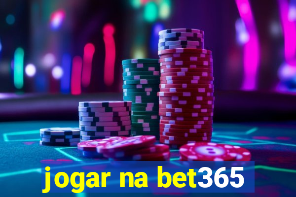 jogar na bet365