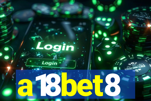 a18bet8