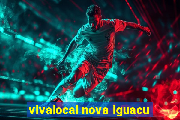 vivalocal nova iguacu