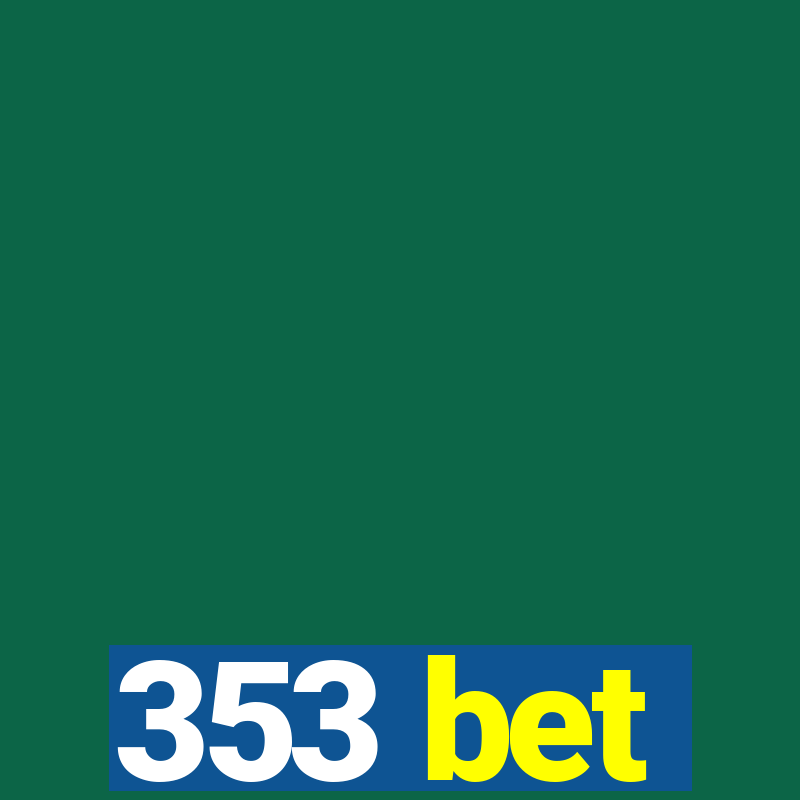 353 bet