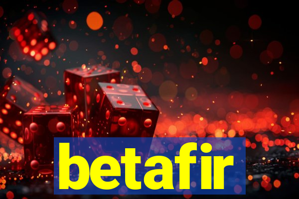 betafir