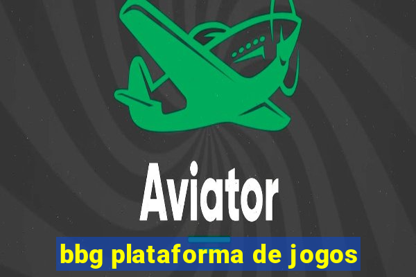 bbg plataforma de jogos