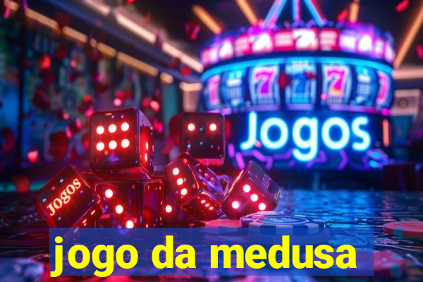 jogo da medusa