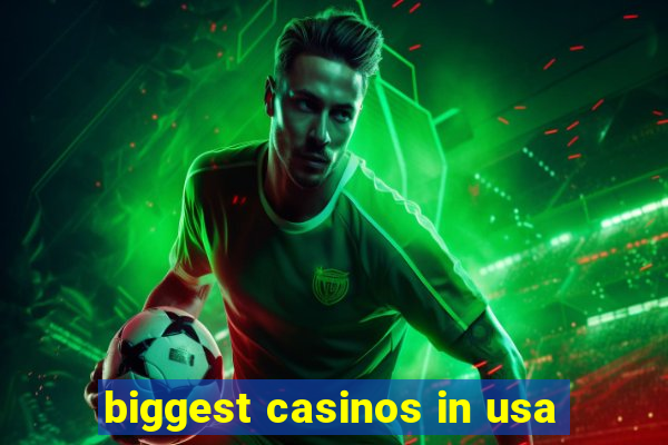 biggest casinos in usa