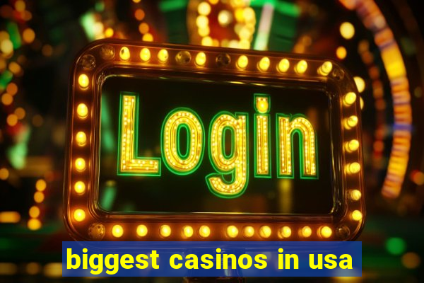 biggest casinos in usa