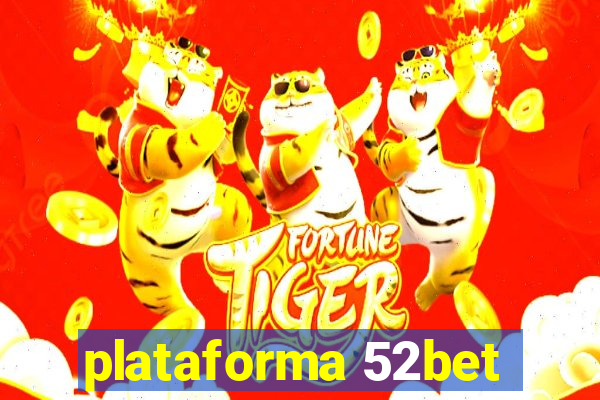 plataforma 52bet