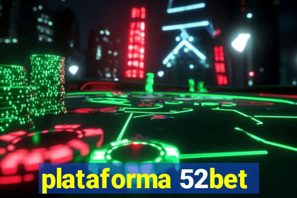 plataforma 52bet