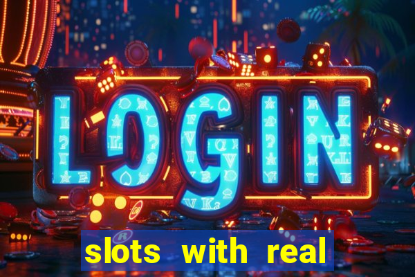 slots with real money online