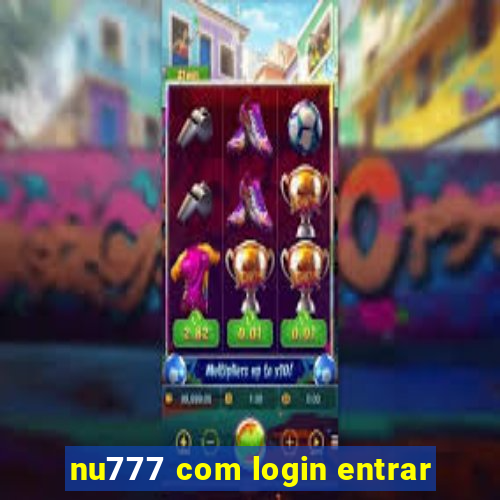 nu777 com login entrar