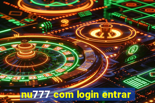 nu777 com login entrar