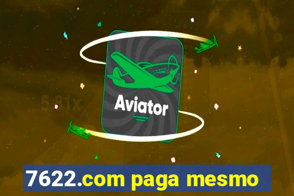 7622.com paga mesmo